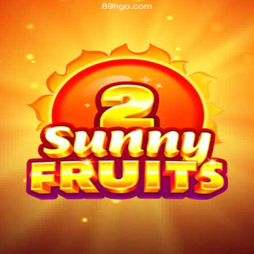 Experience the Thrills of SunnyFruits2 on 89H⭐️ A Melhor Plataforma de Apostas no Brasil